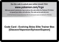 SWSH07: Evolving Skies Code Card - Evolving Skies Elite Trainer Box [Glaceon/Vaporeon/Sylveon/Espeon]