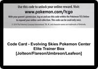 SWSH07: Evolving Skies Code Card - Evolving Skies Pokemon Center Elite Trainer Box [Jolteon/Flareon/Umbreon/Leafeon]